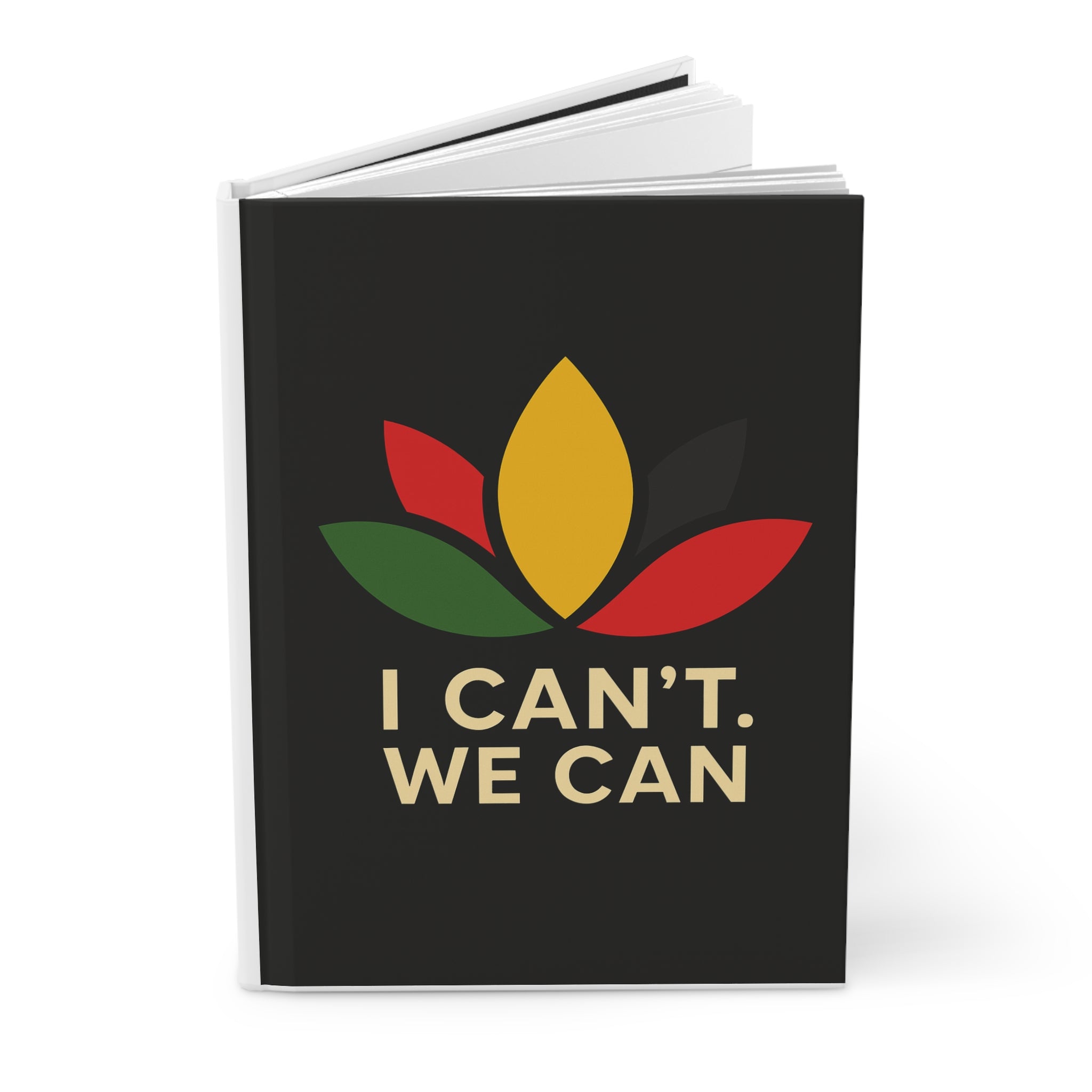 Hardcover Journal — "I Can't. We Can" Motivational Black Hardcover Journal with Pan-African Floral Design
